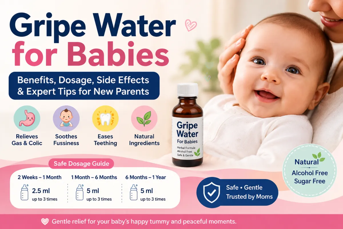 Gripe Water for Babies: A Complete Guide to Uses, Dosage, Safety & Alternatives